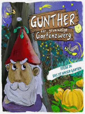 cover image of Gunther der grummelige Gartenzwerg, Das ist unser Garten (Ungekürzt)